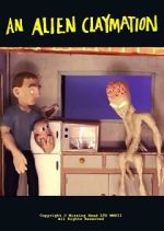 An Alien Claymation (Short 2013)