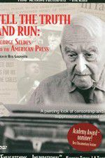 Tell the Truth and Run George Seldes and the American Press