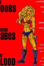 Big Boobs, Blonde Babes, Bad Blood