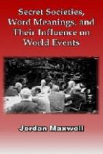 Secret Societies, Word Meanings, and Their Influence on World Events