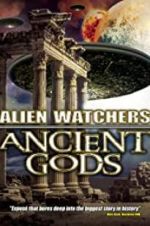 Alien Watchers: Ancient Gods