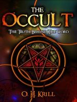 The Occult: The Truth Behind the Word