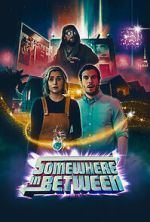 Somewhere in Between (Short 2023)