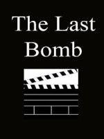 The Last Bomb (Short 1945)