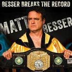 Matt Besser: Besser Breaks the Record (TV Special 2016)