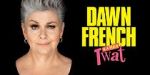 Dawn French Is a Huge Tw*t (TV Special 2023)