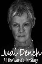 Judi Dench All the Worlds Her Stage