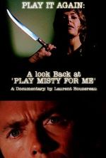 Play It Again: A Look Back at \'Play Misty for Me\'