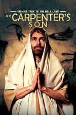 Stevie\'s Trek to the Holy Land: The Carpenter\'s Son (Short 2014)
