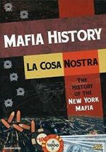 La Cosa Nostra: The History of the New York Mafia