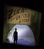 Zika: The Untold Story (Short 2016)