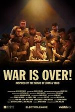 War Is Over! (Short 2023)