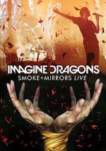 Imagine Dragons: Smoke + Mirrors