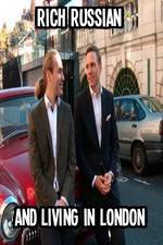 Rich Russian And Living In London