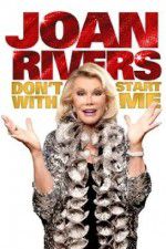 Joan Rivers: Don\'t Start with Me