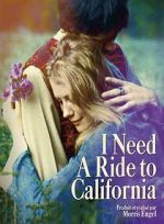 I Need a Ride to California