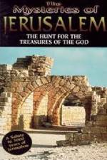 The Mysteries of Jerusalem : Hunt for the Treasures of The God