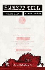 Emmett Till: White Lies, Black Death