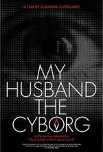 My Husband, the Cyborg