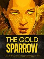 The Gold Sparrow (Short 2013)