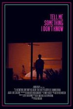Tell Me Something I Don\'t Know (Short 2022)