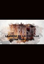 La prise de la Bastille heure par heure (TV Special 2022)