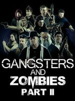Gangsters & Zombies: Part II (Short 2017)