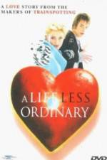 A Life Less Ordinary