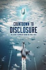 Countdown to Disclosure: The Secret Technology Behind the Space Force (TV Special 2021)