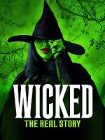 Wicked: The Real Story