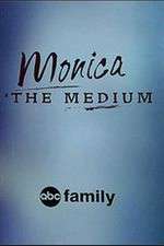 Monica the Medium