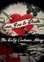 Love You to Death: The Kelly Cochran Story Season 1 Episode 6