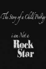 The Story of a Child Prodigy: I Am Not a Rock Star