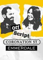 Off Script... Coronation Street & Emmerdale