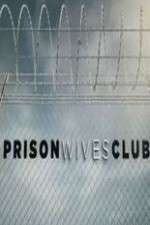 Prison Wives Club