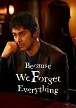 S1 E10 Because We Forget Everything Season 1 Episode 10