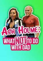 S1 E2 Ash Holme: What Not To Do With Dad Season 1 Episode 2