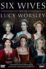 Six Wives with Lucy Worsley
