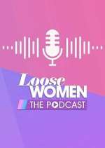 Loose Women - The Podcast