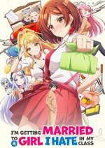 S1 E12 I\'m Getting Married to a Girl I Hate in My Class Season 1 Episode 12