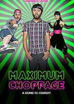 Maximum Choppage