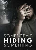 Somebody\'s Hiding Something